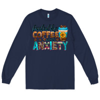Navy fueled by coffee and anxiety Long Sleeve Tee - Zillion Design Studio