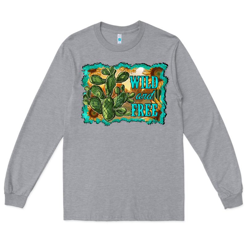 Wild And Free Cactus Long Sleeve Tee by RanaPortraitStore | Teevron