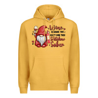 Mustard wine because you cant run this shitshow sober Premium Hoodie - MaliasSmallBusiness