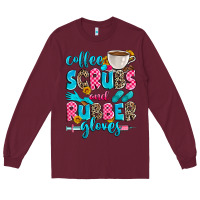 Burgundy coffee scrubs and rubber gloves Long Sleeve Tee - Zillion Design Studio