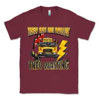 Burgundy they see me rollin they waiting Classic Tee - texasbilliewilder