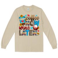 Mushroom coffee now wine later Long Sleeve Tee - Zillion Design Studio
