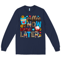Navy coffee now wine later Long Sleeve Tee - Zillion Design Studio