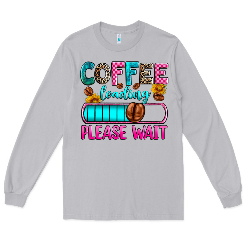 Coffee Loading Please Wait Long Sleeve Tee by Zillion Design Studio | Teevron