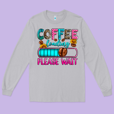 Coffee Loading Please Wait Long Sleeve Tee Designed By Zillion Design Studio