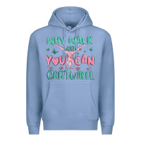 Colony Blue why walk then you can cartwheel Premium Hoodie - MaliasSmallBusiness