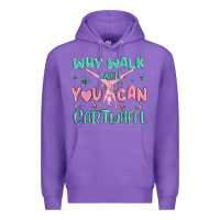 Purple why walk then you can cartwheel Premium Hoodie - MaliasSmallBusiness