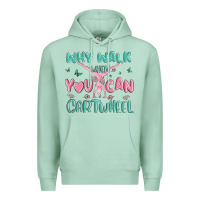 Seafoam why walk then you can cartwheel Premium Hoodie - MaliasSmallBusiness