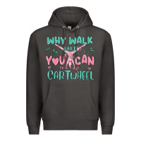 Smoke why walk then you can cartwheel Premium Hoodie - MaliasSmallBusiness