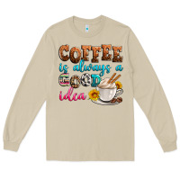 Mushroom coffee is always good idea Long Sleeve Tee - Zillion Design Studio