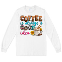White coffee is always good idea Long Sleeve Tee - Zillion Design Studio