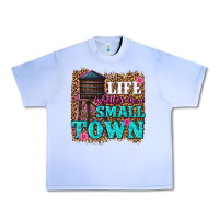 Grape Ice life is better in a small town Urban Heavy Tee - texasbilliewilder