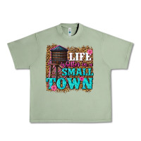 Oil Green life is better in a small town Urban Heavy Tee - texasbilliewilder
