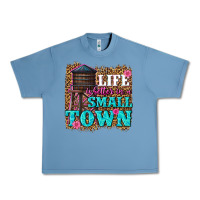 Pebble Blue life is better in a small town Urban Heavy Tee - texasbilliewilder