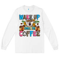 White wake up and smell the coffee Long Sleeve Tee - Zillion Design Studio