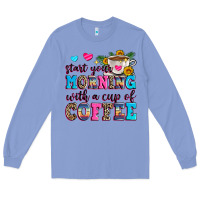 Colony Blue start your morning with a cup of coffee Long Sleeve Tee - Zillion Design Studio
