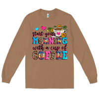 Toasted Coconut start your morning with a cup of coffee Long Sleeve Tee - Zillion Design Studio