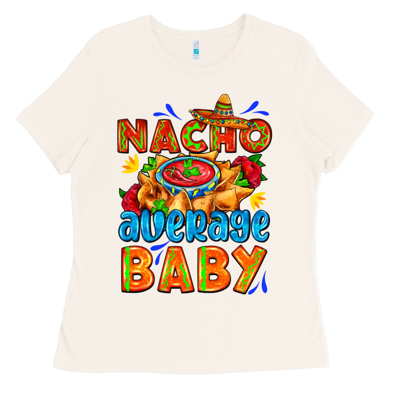 Nacho Average Baby With Nacho 2 Ladies Tee by AdoDesignShop | Teevron