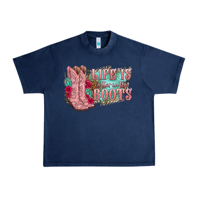 Life Is Better In The Boots Urban Heavy Tee by texasbilliewilder | Teevron