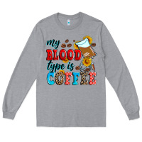 Heather Grey my blood type is coffee Long Sleeve Tee - Zillion Design Studio