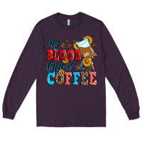 Plum my blood type is coffee Long Sleeve Tee - Zillion Design Studio