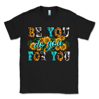 Black be you do you for you Classic Tee - Zillion Design Studio