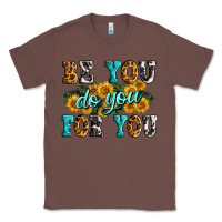 Chestnut be you do you for you Classic Tee - Zillion Design Studio