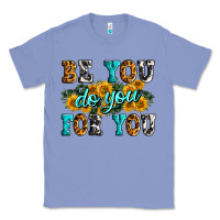 Colony Blue be you do you for you Classic Tee - Zillion Design Studio