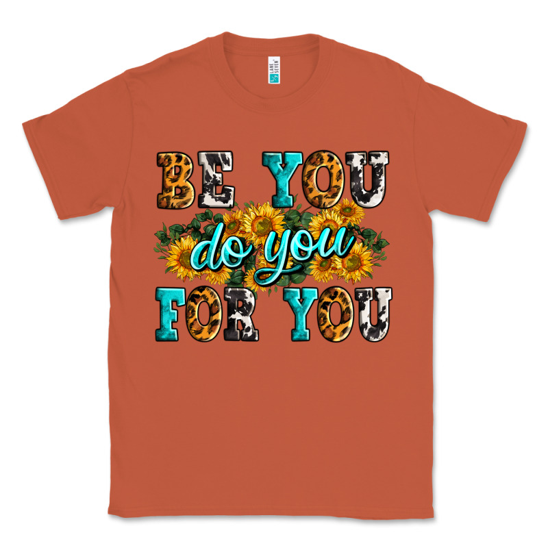 Be You Do You For You Classic Tee by Zillion Design Studio | Teevron