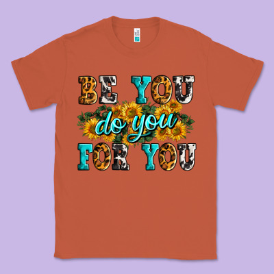 Be You Do You For You Classic Tee Designed By Zillion Design Studio