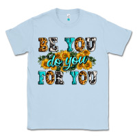 Dusty Blue be you do you for you Classic Tee - Zillion Design Studio