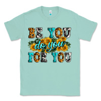 Seafoam be you do you for you Classic Tee - Zillion Design Studio