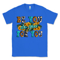 True Royal be you do you for you Classic Tee - Zillion Design Studio