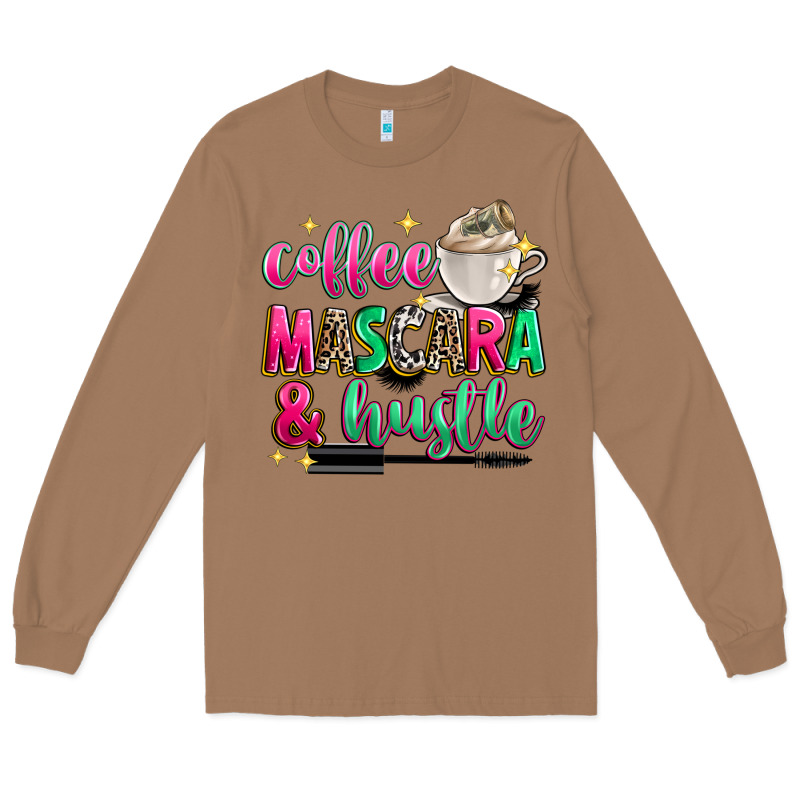 Coffee Mascara And Hustle Long Sleeve Tee by Zillion Design Studio | Teevron