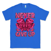 True Royal never give up cancer Classic Tee - texasbilliewilder