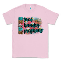 Bubblegum Pink super tired super hungry super pregnant Classic Tee - Zillion Design Studio
