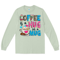 Matcha coffee is a hug in a Long Sleeve Tee - Zillion Design Studio