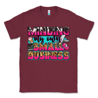 Burgundy minding my own small business Classic Tee - Zillion Design Studio