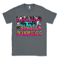 Charcoal Heather minding my own small business Classic Tee - Zillion Design Studio