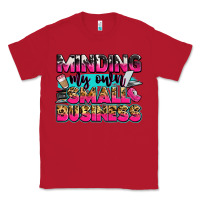 Red minding my own small business Classic Tee - Zillion Design Studio