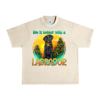 Sandshell life is better with a labrador Urban Heavy Tee - texasbilliewilder
