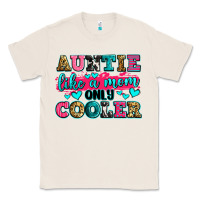 Natural auntie like a mom only cooler Classic Tee - Zillion Design Studio