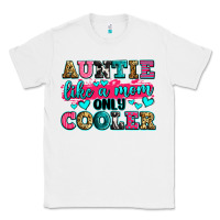 Auntie Like A Mom Only Cooler Classic Tee | Teevron