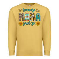 Antique Gold because mama said so western sunflowers Premium Sweatshirt - Artiststas