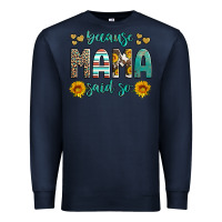 Navy because mama said so western sunflowers Premium Sweatshirt - Artiststas