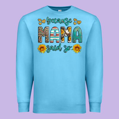 Because Mama Said So Western Sunflowers Premium Sweatshirt Designed By Artiststas