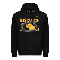 Black some of yalls biscuits aint done in the middle Premium Hoodie - MaliasSmallBusiness