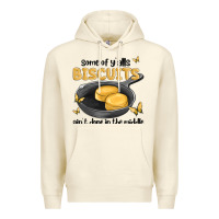 Sandshell some of yalls biscuits aint done in the middle Premium Hoodie - MaliasSmallBusiness