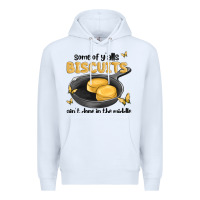 White some of yalls biscuits aint done in the middle Premium Hoodie - MaliasSmallBusiness