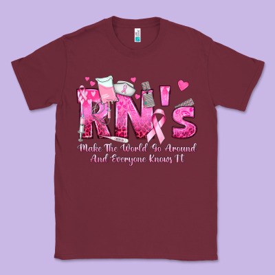 Rn S Make The World Go Around And Everyone Knows Classic Tee Designed By Texasbilliewilder